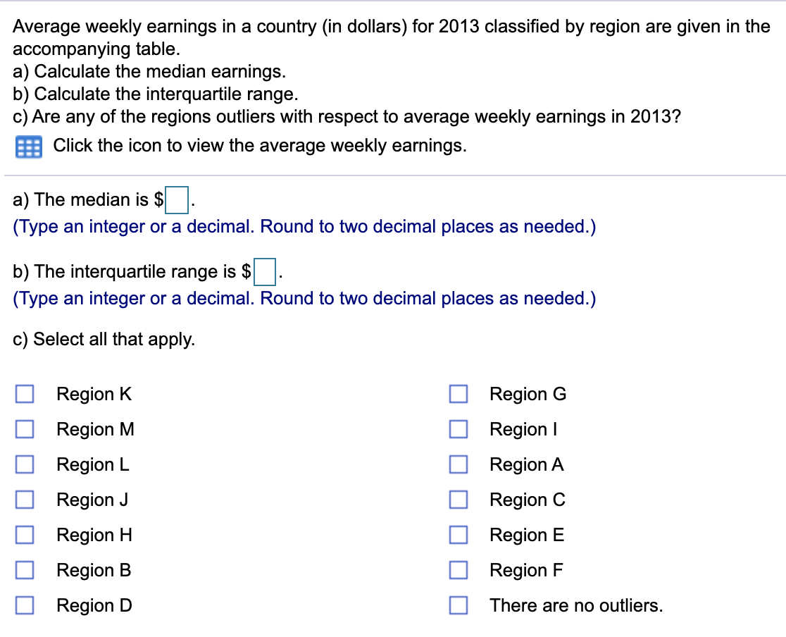 Solved Average weekly earnings in a country (in dollars) for | Chegg.com