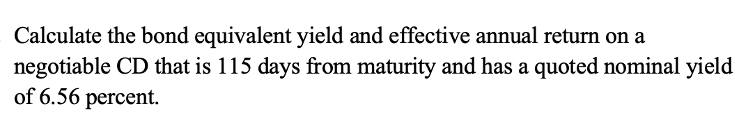 Solved Calculate the bond equivalent yield and effective | Chegg.com