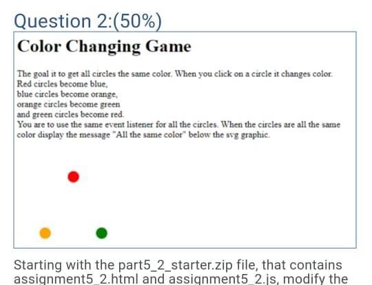 Solved Question 2:(50%) Color Changing Game The goal it to | Chegg.com