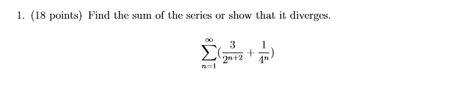 Solved 1. (18 points) Find the sum of the series or show | Chegg.com