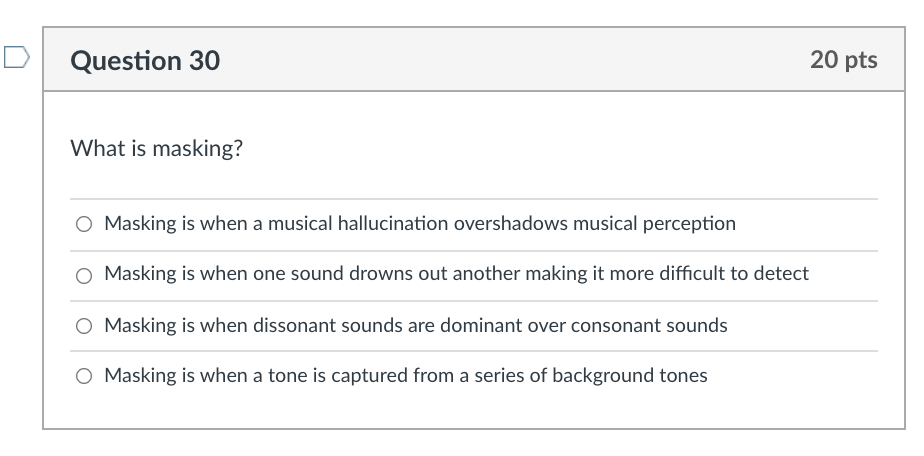 Solved Question 30 20 pts What is masking? O Masking is when | Chegg.com