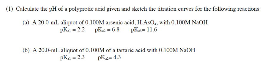 Solved (1) Calculate the pH of a polyprotic acid given and | Chegg.com