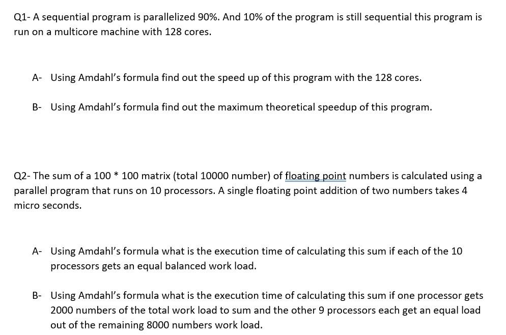 Solved Q1- A sequential program is parallelized 90%. And 10% | Chegg.com