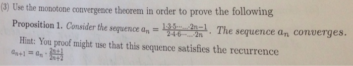 Solved Prove prop 1 using the monotone convergence theorem. | Chegg.com