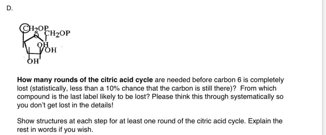 Solved How many rounds of the citric acid cycle are needed | Chegg.com