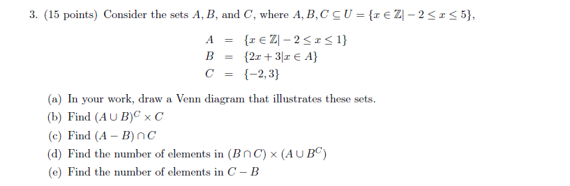 Solved (15 Points) Consider The Sets A,B, And C, Where | Chegg.com