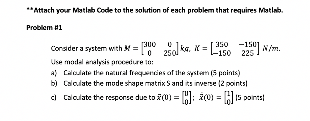 Solved **Attach your Matlab Code to the solution of each | Chegg.com