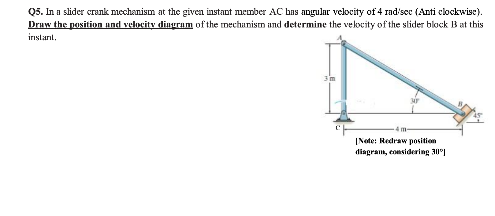 Solved In A Slider Crank Mechanism At The Given Instant M Chegg Com
