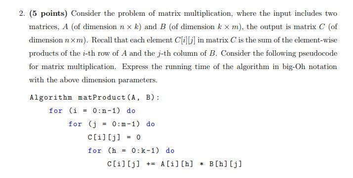 Solved 2. (5 points) Consider the problem of matrix | Chegg.com