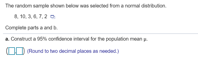 Solved The random sample shown below was selected from a | Chegg.com