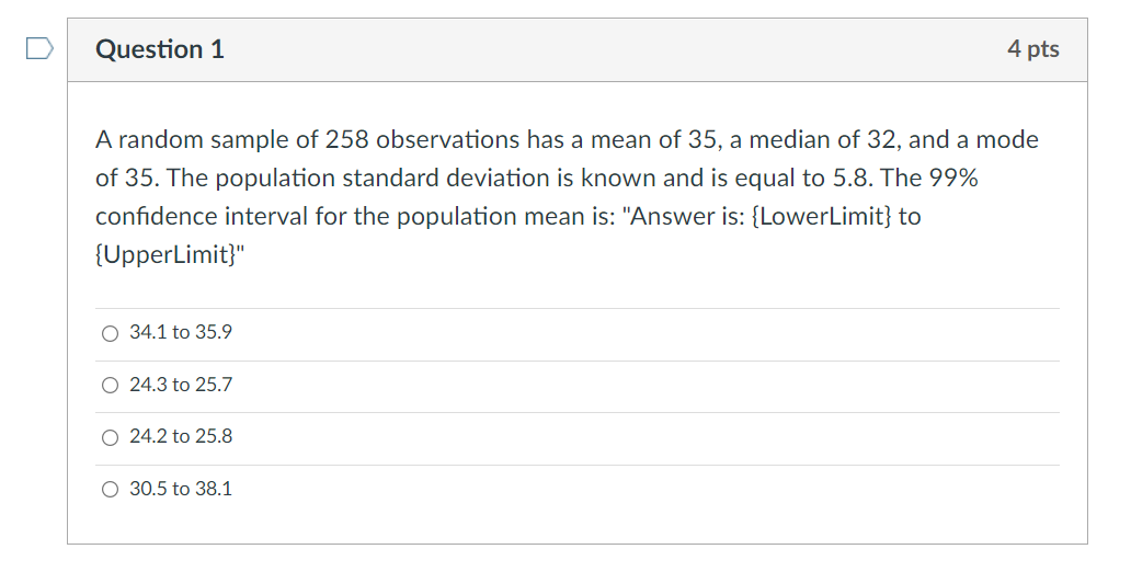 Solved Question 1 4 pts A random sample of 258 observations | Chegg.com