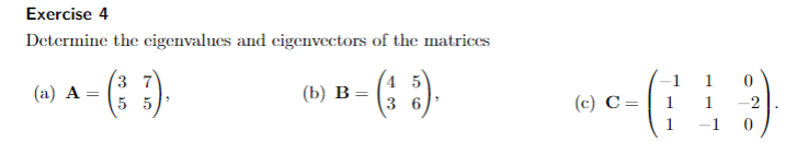 Solved Exercise 4 Determine the eigenvalues and eigenvectors | Chegg.com