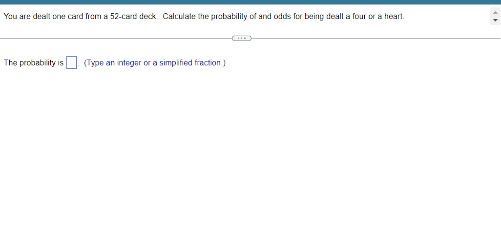 Solved You are dealt one card from a 52-card deck. Calculate | Chegg.com