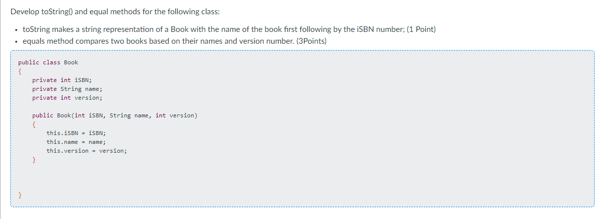 Solved Develop toString() and equal methods for the | Chegg.com