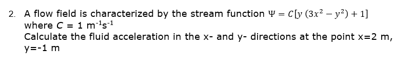 Solved 2. A flow field is characterized by the stream | Chegg.com