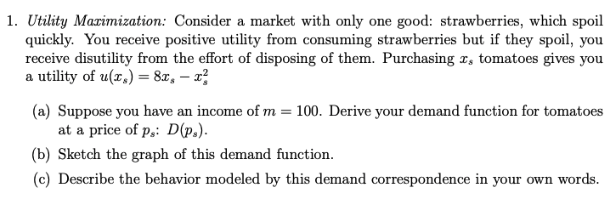 Solved 1. Utility Maximization: Consider a market with only | Chegg.com