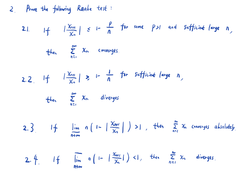 Solved 2 Prove the following Raabe test : 2.1. f for some | Chegg.com