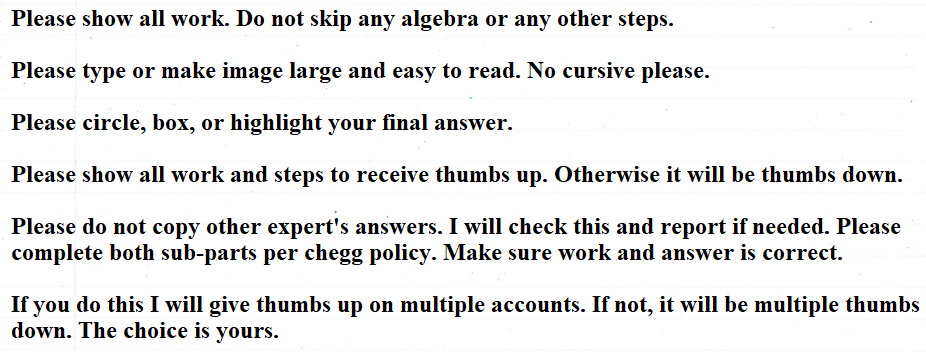 Solved Please show all work. Do not skip any algebra or any | Chegg.com