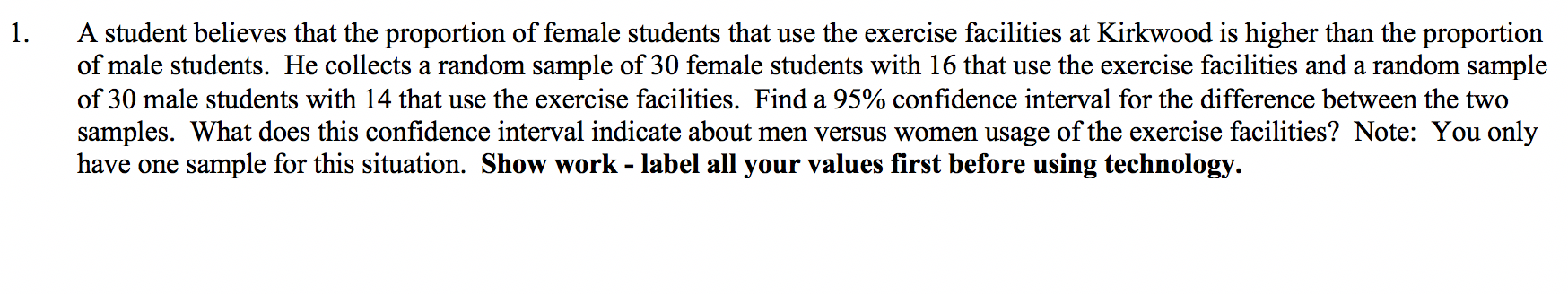 Solved 1. A student believes that the proportion of female | Chegg.com