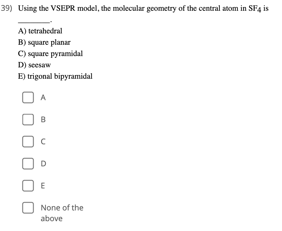 Solved 39) Using The VSEPR Model, The Molecular Geometry Of | Chegg.com