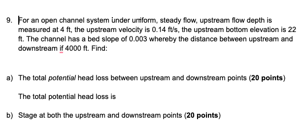 Solved 9. For an open channel system under uniform, steady | Chegg.com