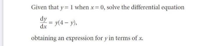 Solved Given that y = 1 when x = 0, solve the differential | Chegg.com