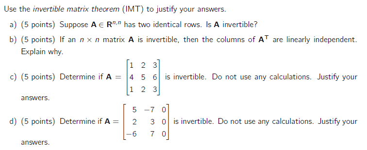 Solved Use the invertible matrix theorem (IMT) to justify | Chegg.com