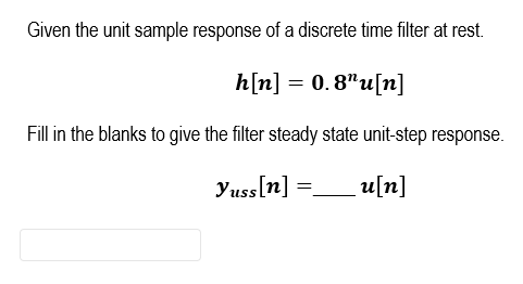 Solved Given the unit sample response of a discrete time | Chegg.com