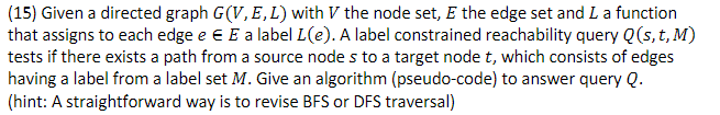 Solved (15) Given a directed graph G(V, E, L) with V the | Chegg.com