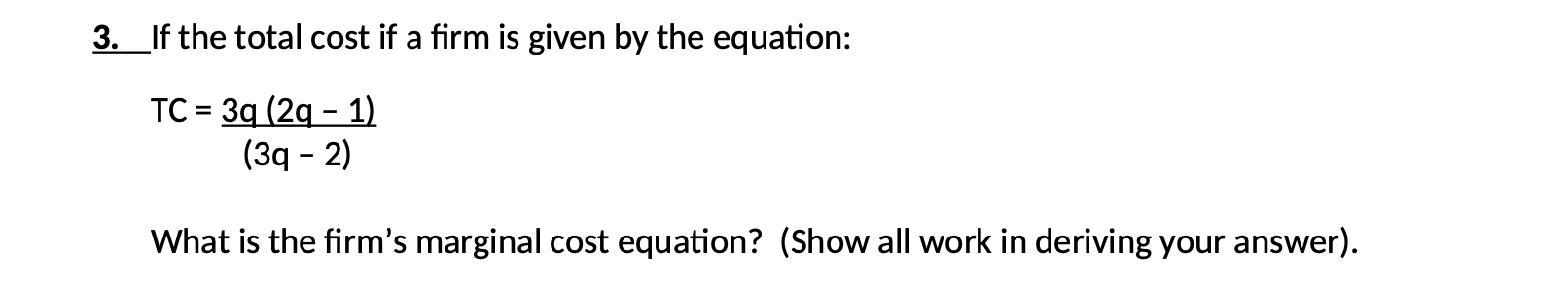 Solved 3. If the total cost if a firm is given by the | Chegg.com