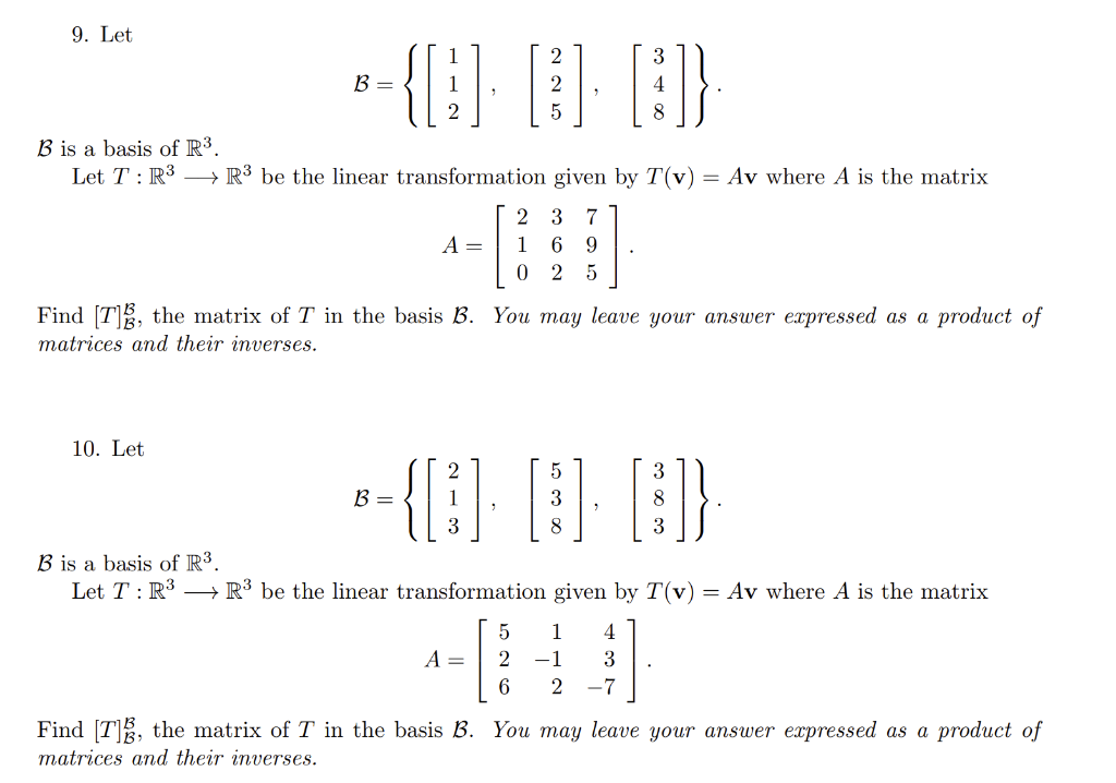 Solved 9. Let B=⎩⎨⎧⎣⎡112⎦⎤,⎣⎡225⎦⎤,⎣⎡348⎦⎤⎭⎬⎫ B Is A Basis | Chegg.com