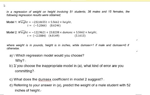 Solved In A Regression Of Weight On Height Involving 51 S