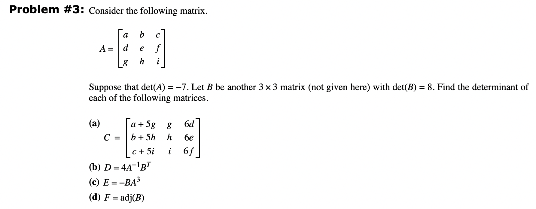 Solved Problem #3: Consider The Following Matrix. A с A= :1 | Chegg.com