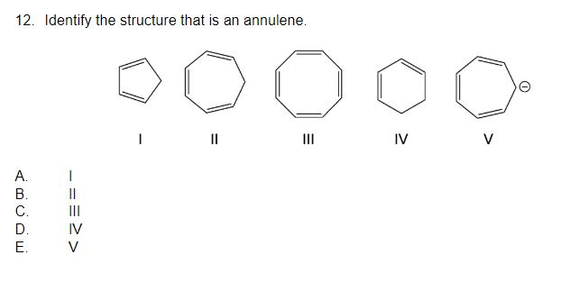 solved-12-identify-the-structure-that-is-an-annulene-iv-a-chegg