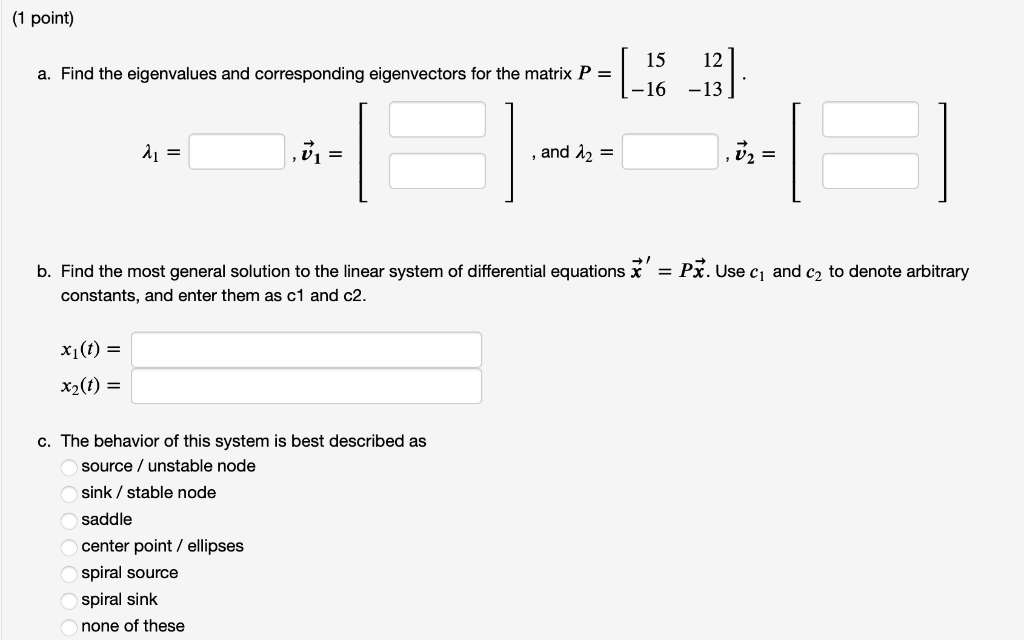 Solved (1 point) 15 a. Find the eigenvalues and | Chegg.com