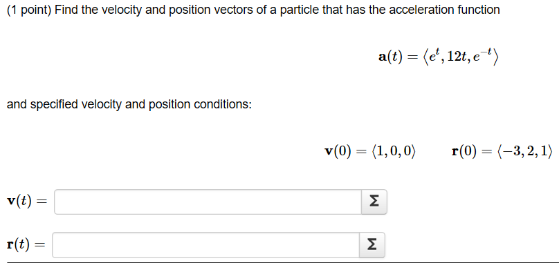 Solved (1 point) Find the velocity and position vectors of a | Chegg.com