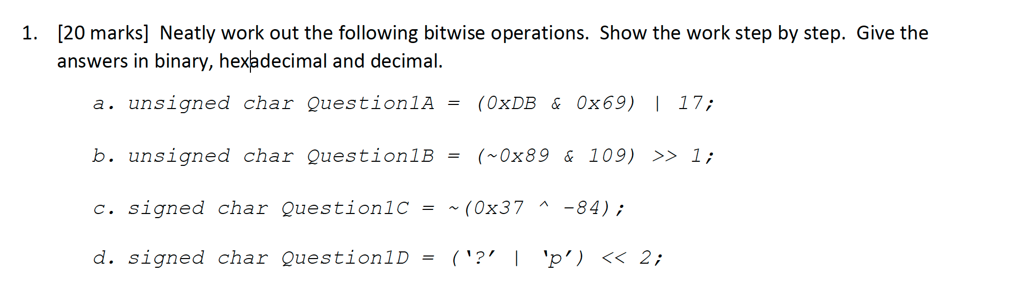 Solved 1. [20 Marks] Neatly Work Out The Following Bitwise | Chegg.com