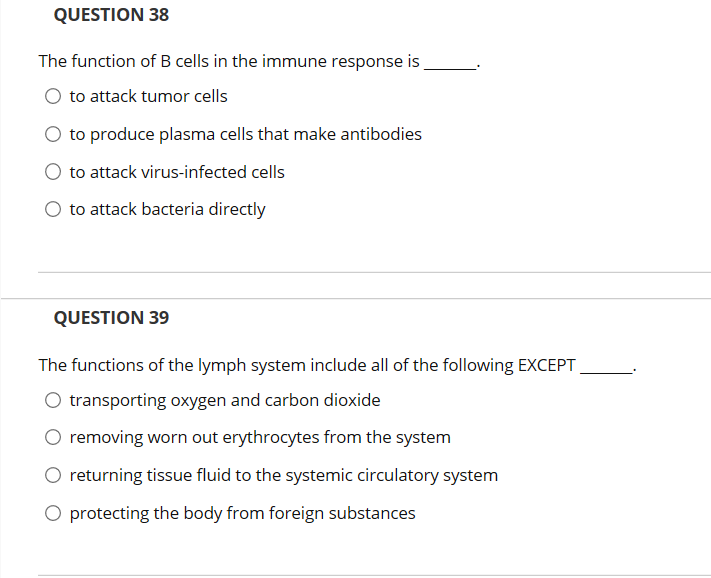 Solved QUESTION 38 The function of B cells in the immune | Chegg.com