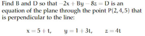 Solved Find B And D So That −2x+By−8z=D Is An Equation Of | Chegg.com