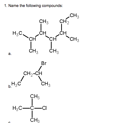 Solved 1. Name the following compounds: CH3 CH3 CH2 H3C CH | Chegg.com