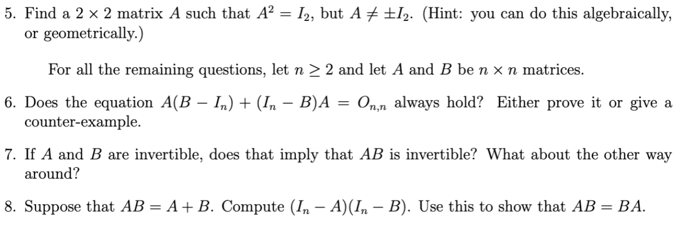 2x2 Matrix Problem Solved 5. Find a 2 x 2 matrix A such that A2 = I2, but A + | Chegg.com