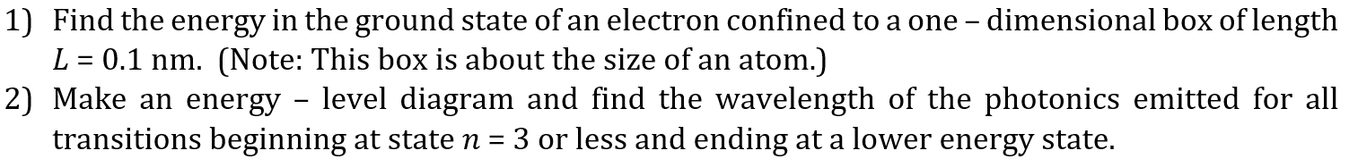 Solved 1) Find the energy in the ground state of an electron | Chegg.com