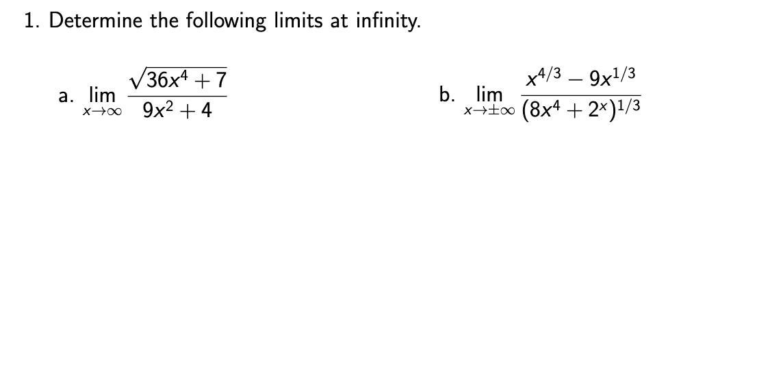 Solved 1. Determine the following limits at infinity. a. | Chegg.com