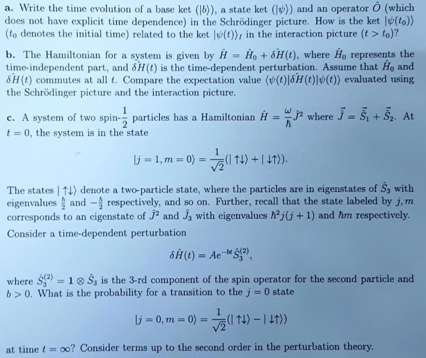 a. ﻿Write the time evolution of ﻿a base ket (|b:), ﻿a | Chegg.com