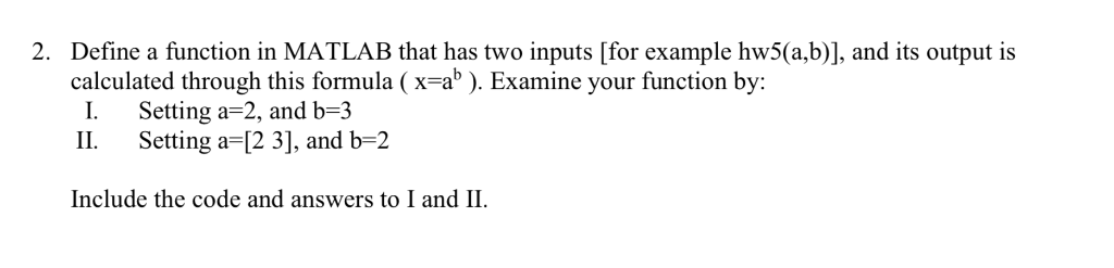 Solved 2. Define a function in MATLAB that has two inputs | Chegg.com