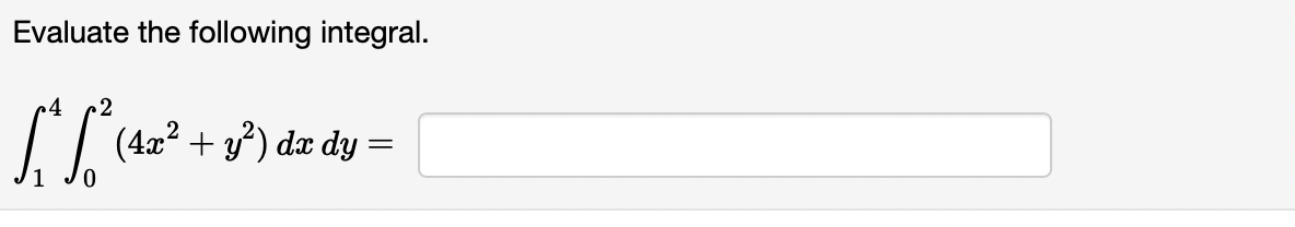 Solved Evaluate the following integral. 4 2 [^* S² (4x² + | Chegg.com