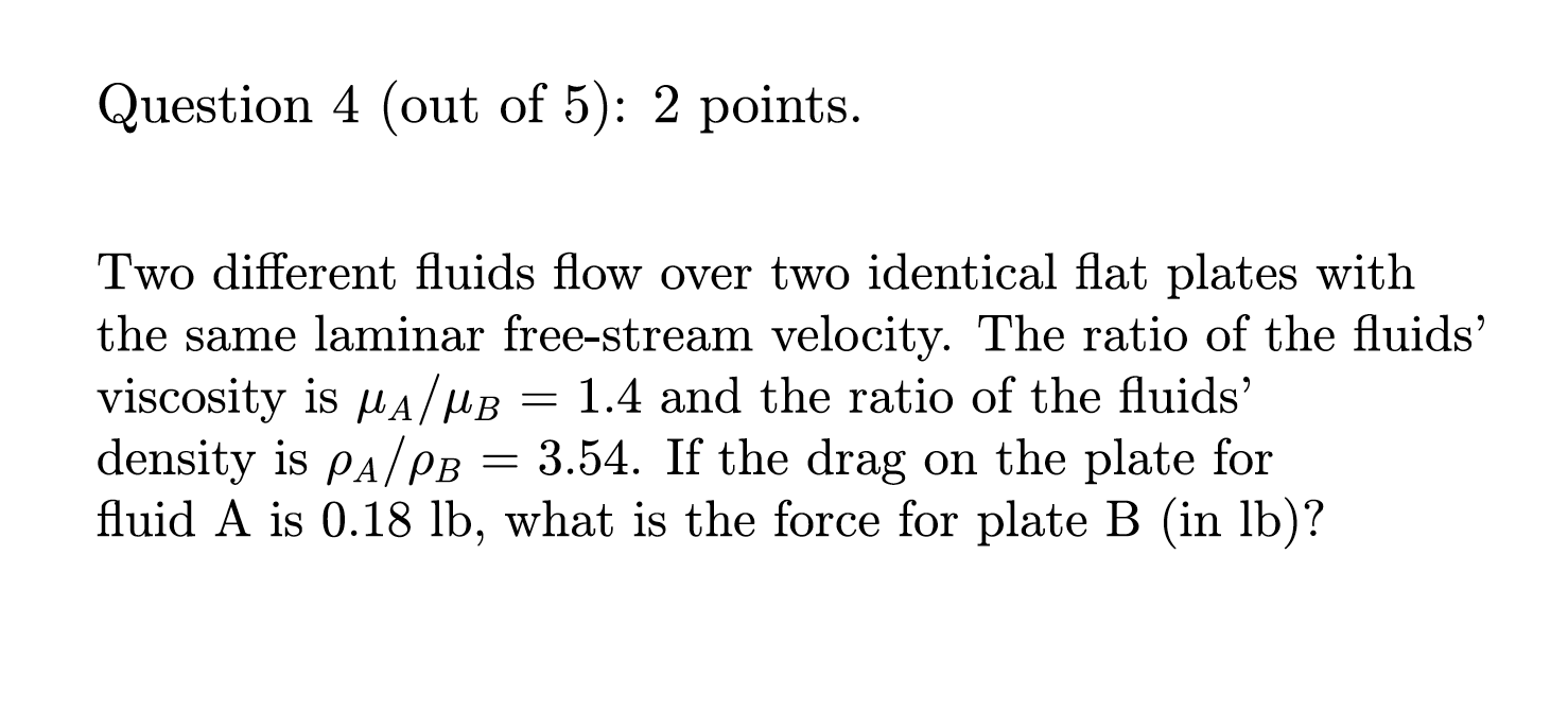 Solved Question 4 (out of 5): 2 points. Two different fluids | Chegg.com