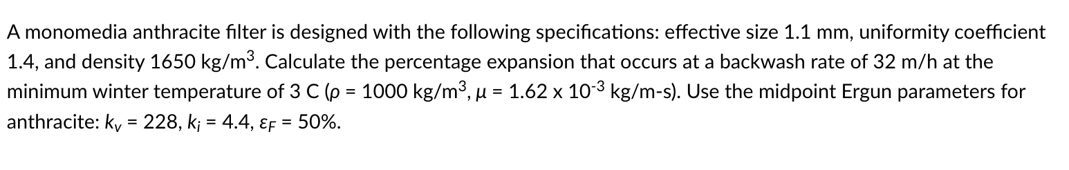 Solved A monomedia anthracite filter is designed with the | Chegg.com