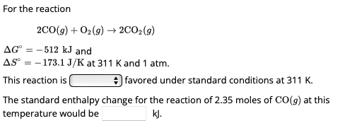 Solved For the reaction 2CO(g)+O2(g)→2CO2(g)ΔG∘=−512 kJ and | Chegg.com