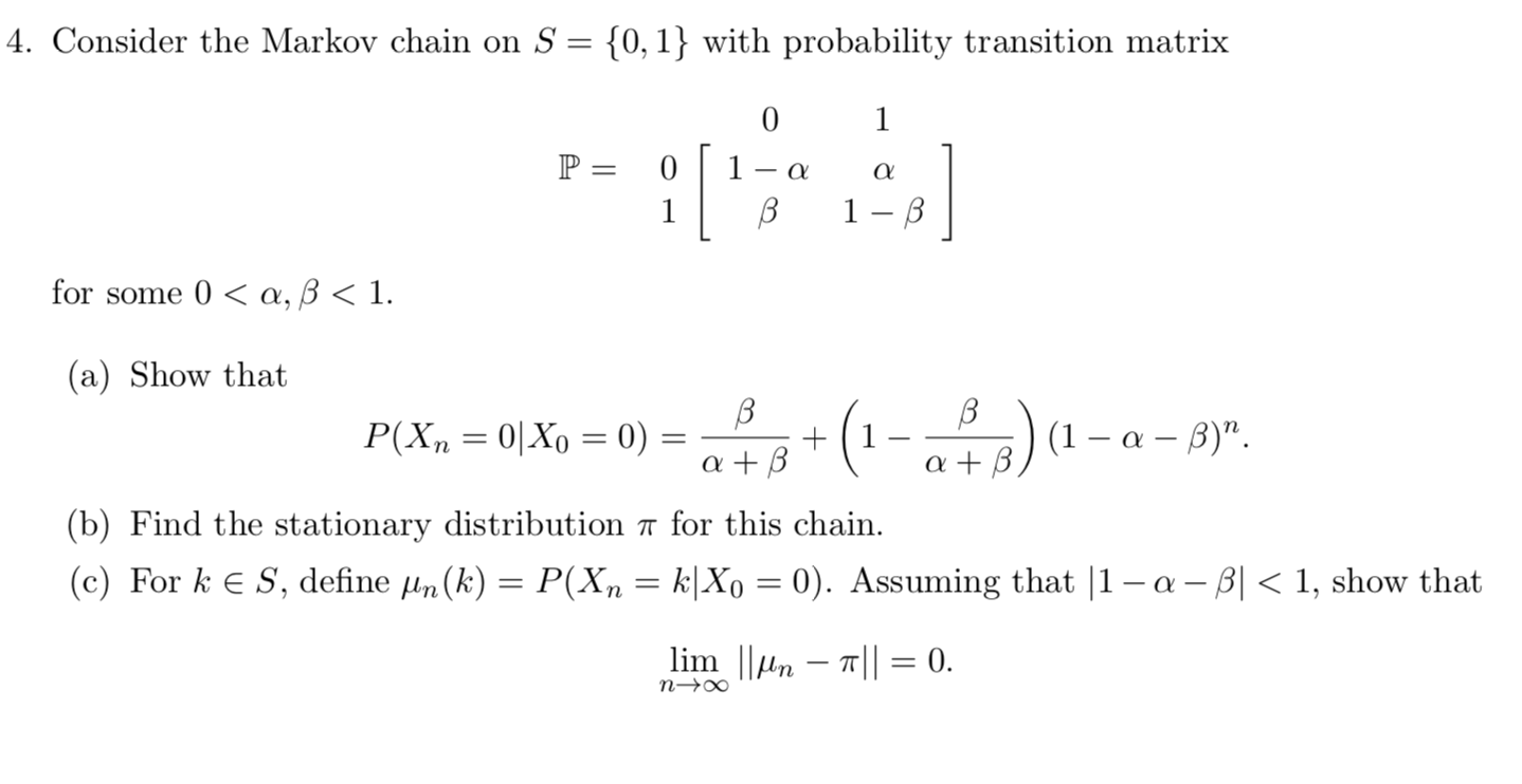 Solved 4 Consider The Markov Chain On S 0 1 With Pro Chegg Com